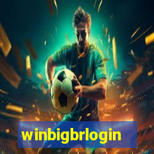 winbigbrlogin