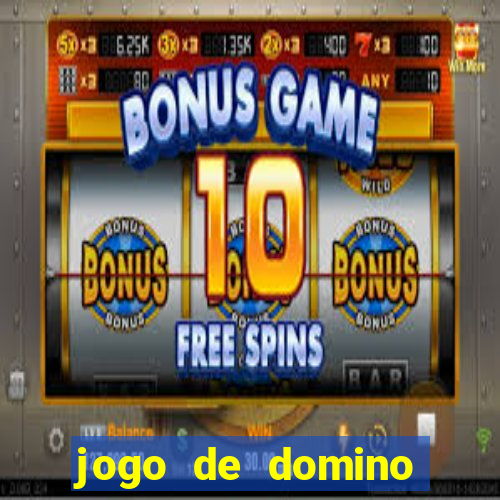 jogo de domino valendo dinheiro real