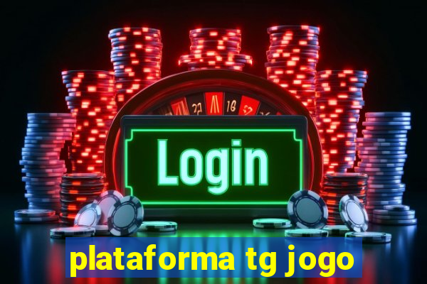 plataforma tg jogo