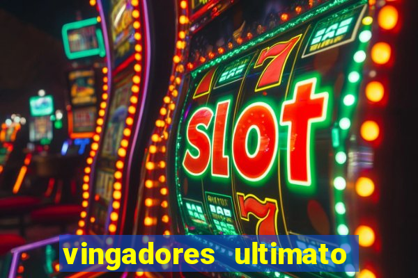 vingadores ultimato baixar filme completo dublado