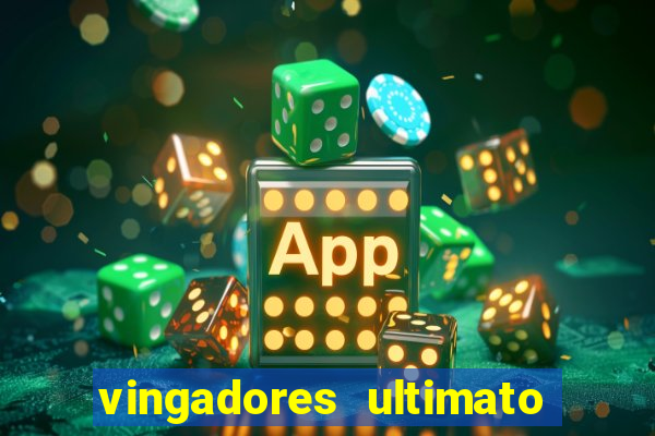 vingadores ultimato baixar filme completo dublado