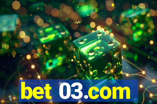 bet 03.com