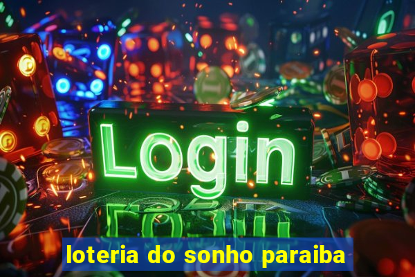 loteria do sonho paraiba