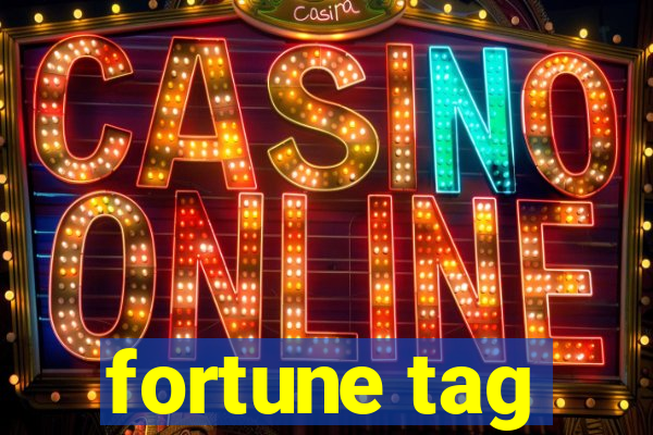 fortune tag