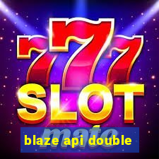 blaze api double