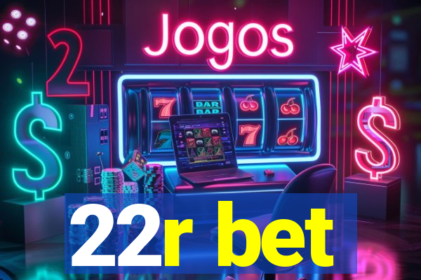 22r bet