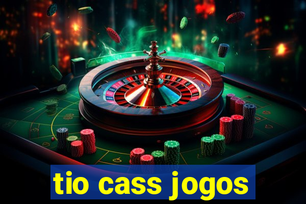 tio cass jogos
