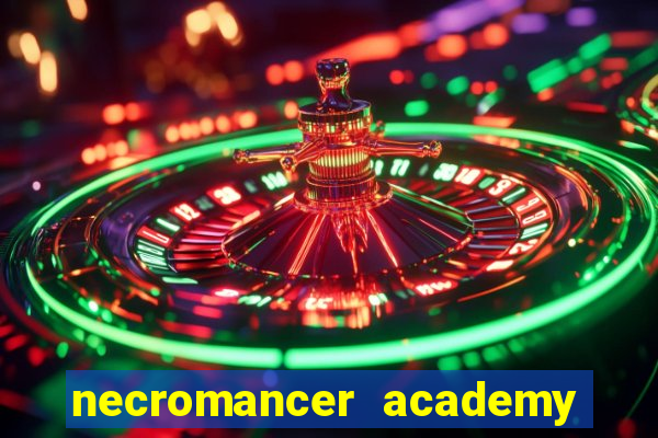 necromancer academy and the genius summoner 99