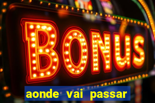 aonde vai passar jogo do inter