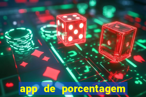 app de porcentagem de jogos slots