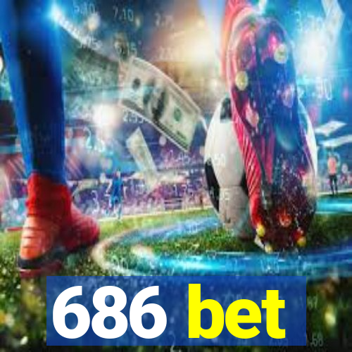 686 bet