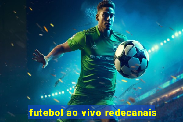 futebol ao vivo redecanais