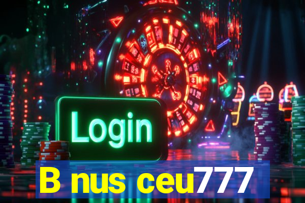 B nus ceu777