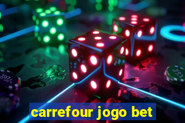 carrefour jogo bet
