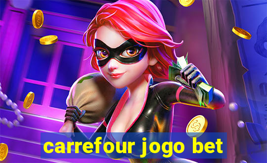 carrefour jogo bet