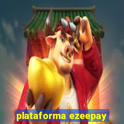 plataforma ezeepay
