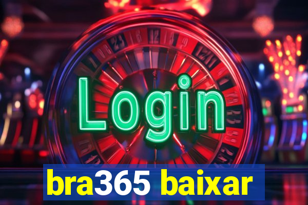 bra365 baixar
