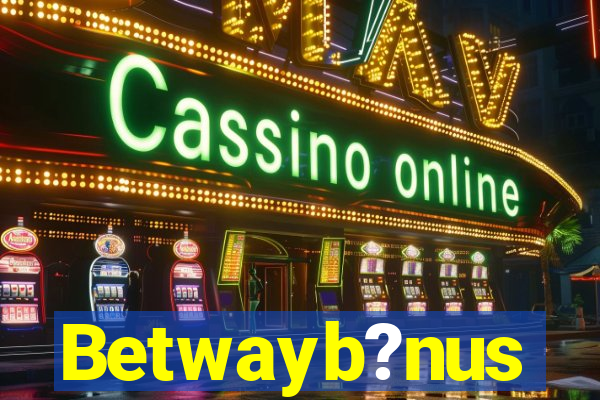 Betwayb?nus