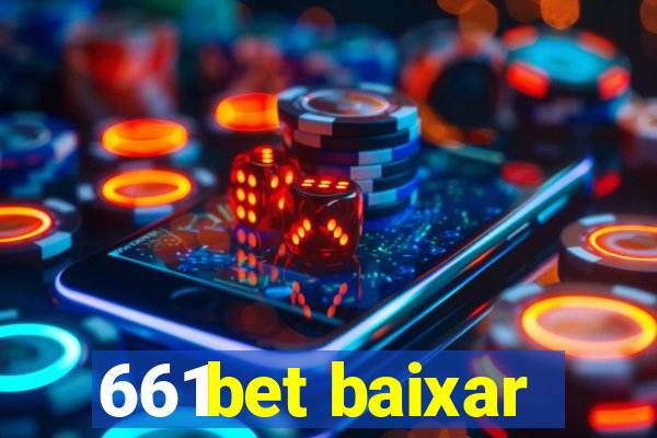 661bet baixar