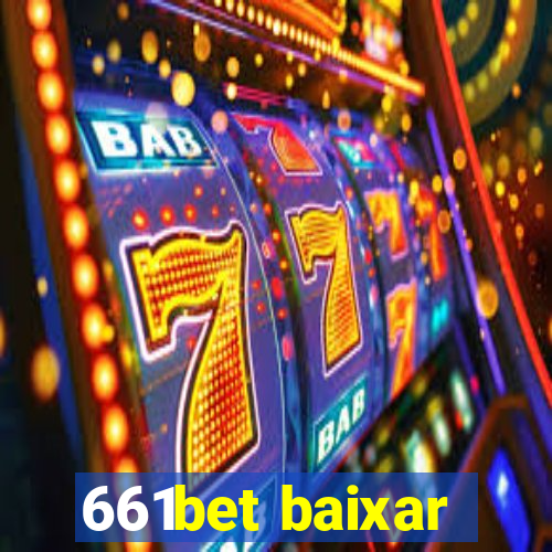 661bet baixar