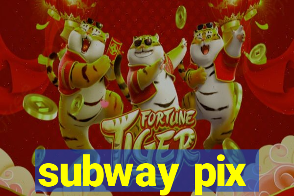 subway pix