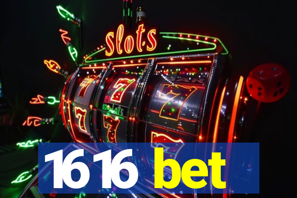 1616 bet