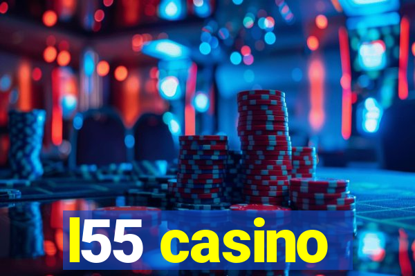 l55 casino