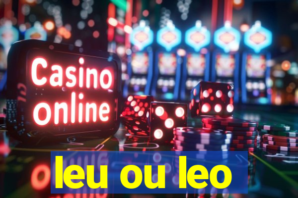 leu ou leo