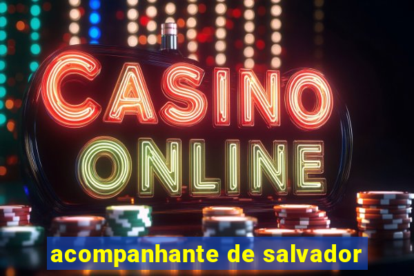 acompanhante de salvador