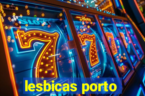 lesbicas porto
