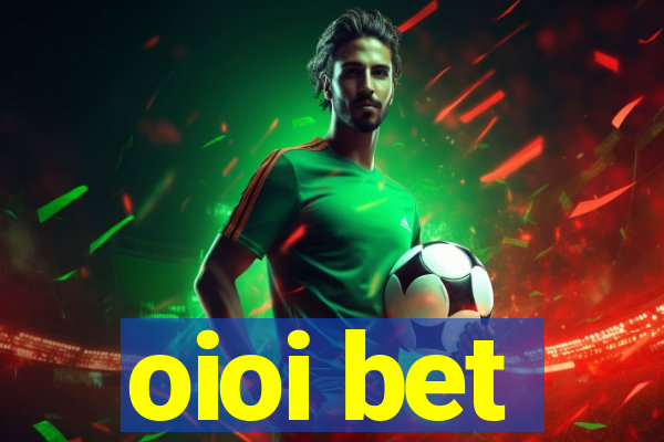 oioi bet