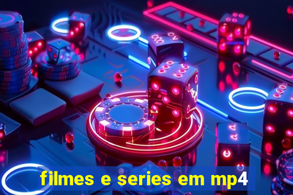 filmes e series em mp4