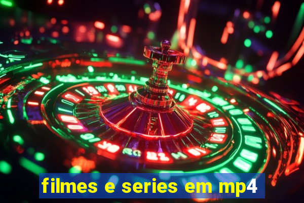filmes e series em mp4