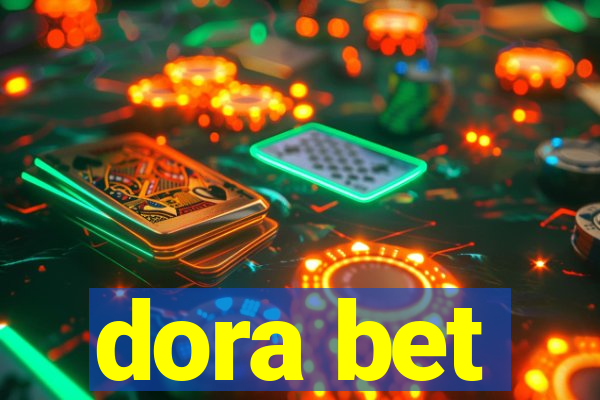 dora bet