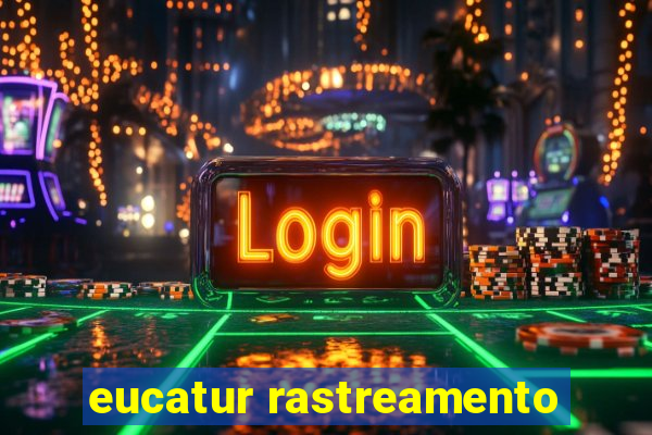 eucatur rastreamento