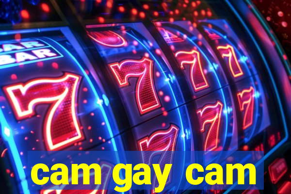 cam gay cam