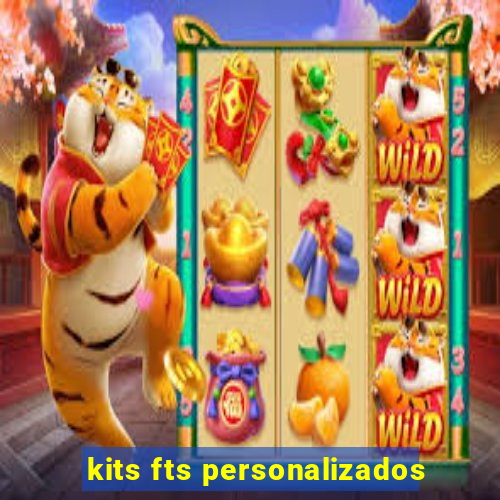kits fts personalizados