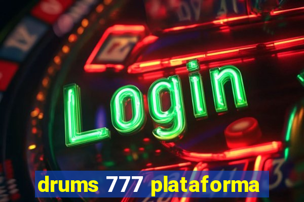 drums 777 plataforma