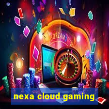 nexa cloud gaming