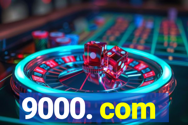 9000. com