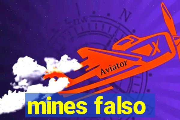 mines falso