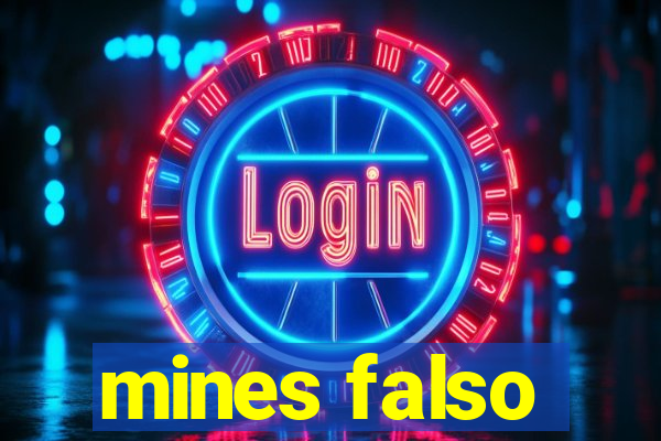 mines falso