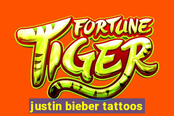 justin bieber tattoos