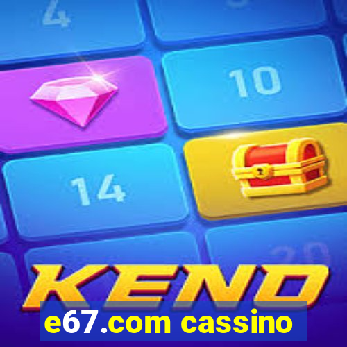 e67.com cassino