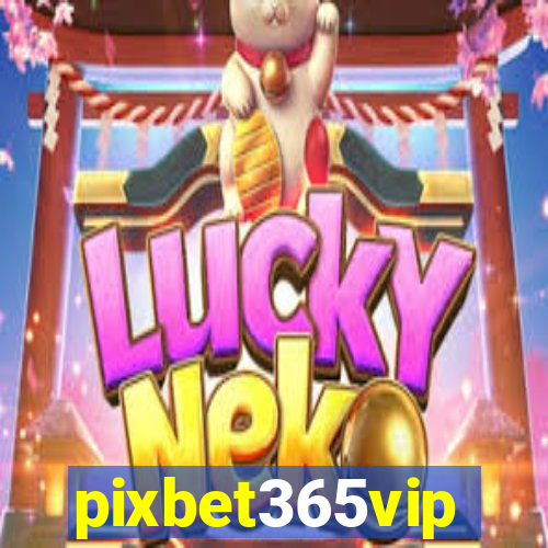pixbet365vip