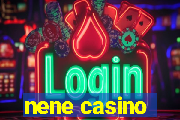 nene casino