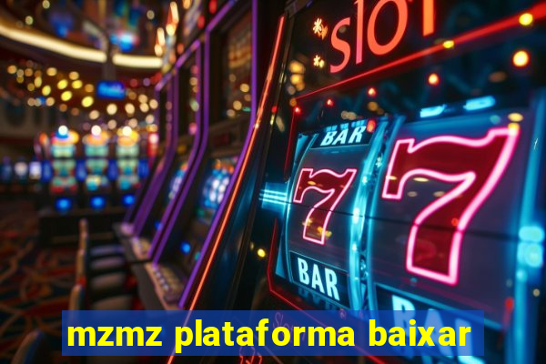 mzmz plataforma baixar