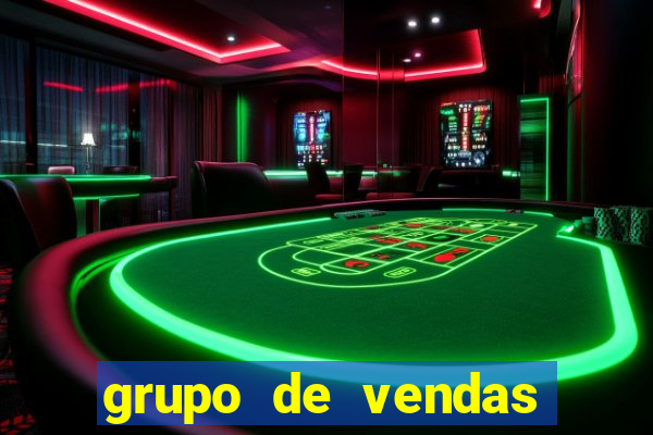 grupo de vendas whatsapp porto seguro