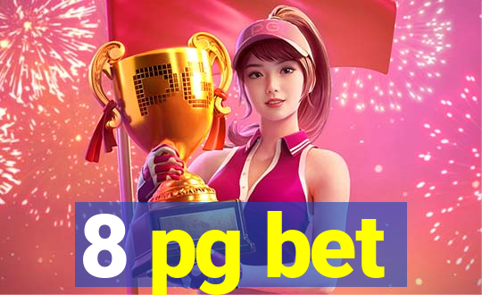 8 pg bet