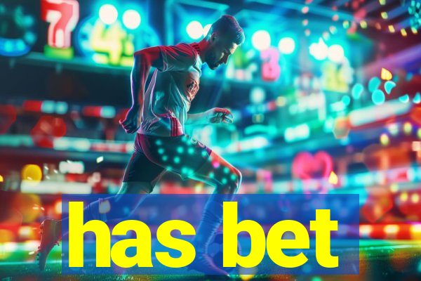 has bet